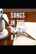Songs in the Key of A.I.: A Book by a Human and a Computer (en Inglés)