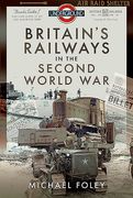 Britain's Railways in the Second World War (en Inglés)