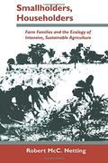Smallholders, Householders: Farm Families and the Ecology of Intensive, Sustainable Agriculture (en Inglés)