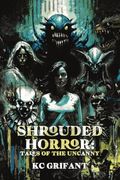 Shrouded Horror: Tales of the Uncanny (en Inglés)