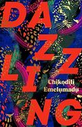 Dazzling: The Bewitching Nigerian Debut Unlike Anything You've Read Before