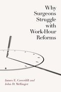 Why Surgeons Struggle With Work-Hour Reforms (en Inglés)