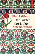 Der Garten der Liebe: Worte des Propheten (en Alemán)