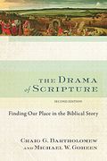The Drama of Scripture: Finding Our Place in the Biblical Story (en Inglés)