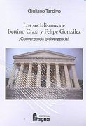 Los Socialismos de Bettino Craxi y Felipe González¿ Convergencia o Divergencia?