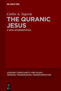 The Quranic Jesus: A New Interpretation (en Inglés)