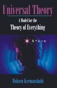 universal theory: a model for the theory of everything (en Inglés)
