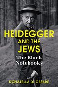 Heidegger and the Jews: The Black Nots (en Inglés)