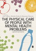 The Physical Care of People With Mental Health Problems: A Guide for Best Practice