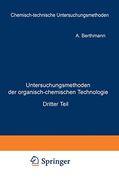 Untersuchungsmethoden der Organisch-Chemischen Technologie: Dritter Teil (in German)
