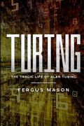 Turing: The Tragic Life of Alan Turing (en Inglés)