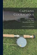 Captains Courageous: a Story of the Grand Banks (en Inglés)