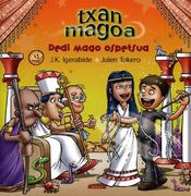 Txan Magoa. Dedi Mago Ospetsua: 4 (en Euskera)