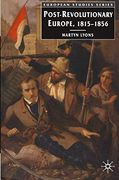 Post-Revolutionary Europe: 1815-1856 (European Studies) (en Inglés)