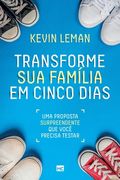 Transforme sua Fam�Lia em Cinco Dias: Uma Proposta Surpreendente que Voc� Precisa Testar (Paperback or Softback)