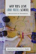 Why Kids Love (and Hate) School: Reflections on Difference (en Inglés)