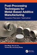 Post-Processing Techniques for Metal-Based Additive Manufacturing (en Inglés)