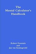 The Mental Calculator's Handbook (en Inglés)