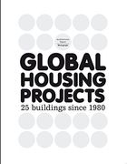Global Housing Projects: 25 Buildings Since 1980 (Architectural Papers) (en Inglés)
