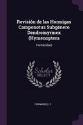 Revisión de las Hormigas Camponotus Subgénero Dendromyrmex (Hymenoptera: Formicidae) (en Inglés)