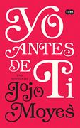 Yo Antes de ti - Jojo Moyes - Suma De Letras