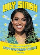 Lilly Singh: The Unofficial Superwoman Guide (en Inglés)