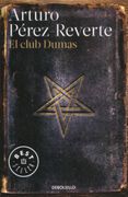 Club Dumas, el - Arturo Pérez-Reverte - Debolsillo