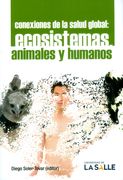 Conexiones de la Salud Global: Ecosistemas, Animales y Humanos