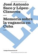 memoria sobre la vagancia en cuba/memory of the laziness of cuba