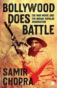 Bollywood Does Battle: The war Movie and the Indian Popular Imagination (Paperback) (en Inglés)