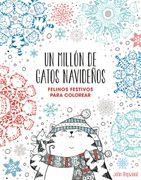 Un Millon de Gatos Navideños: Felinos Festivos Para Colorear (in Spanish)