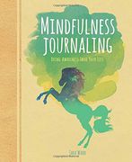 Mindfulness Journaling: Bring Awareness Into Your Life (en Inglés)