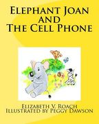 Elephant Joan and The Cell Phone (en Inglés)