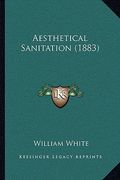 aesthetical sanitation (1883) (en Inglés)