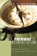 A Pathway of Interpretation: The old Testament for Pastors and Students (en Inglés)