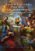 Keep Scrolling Till you Feel Something: 21 Years of Humor From Mcsweeney's Internet Tendency (Mcsweeney's Quarterly Concern) (en Inglés)