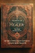 The Reiki Master's Manual (Secrets of a Healer) (en Inglés)