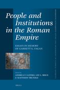People and Institutions in the Roman Empire: Essays in Memory of Garrett G. Fagan (en Inglés)
