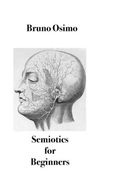 Semiotics for beginners: Survival guide for the ordinary citizen (en Inglés)