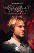 El Monstruo del Bronx: Crónicas de una mente pervesa