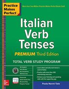 Practice Makes Perfect: Italian Verb Tenses, Premium Third Edition (en Inglés)