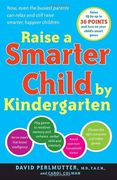 Raise a Smarter Child by Kindergarten (en Inglés)