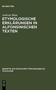 Etymologische Erklärungen in Alfonsinischen Texten (en Alemán)