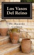 Los Vasos del Reino: Que Vaso Eres?