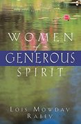 Women of a Generous Spirit: Touching Others With Life-Giving Love (en Inglés)