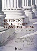 La Función del Derecho Constitucional. Selección de Obras