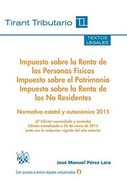 Impuesto sobre la Renta de las Personas Físicas, Impuesto sobre el Patrimonio e Impuesto sobre la Renta de los No Residentes Nor (Textos legales Tirant Tributario)