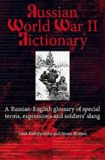 Russian World War II Vocabulary: A Russian-English Glossary of Special Terms, Soldiers' Expressions and Slang (en Inglés)