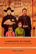 Landscapes of Power: Politics of Energy in the Navajo Nation (New Ecologies for the Twenty-First Century) (en Inglés)