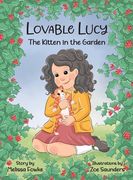 Lovable Lucy The Kitten in the Garden: The Kitten in the Garden (en Inglés)